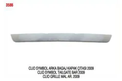 Bagaj Kapak Çıtası (Renault: Clio Symbol 09-)
                                Takım