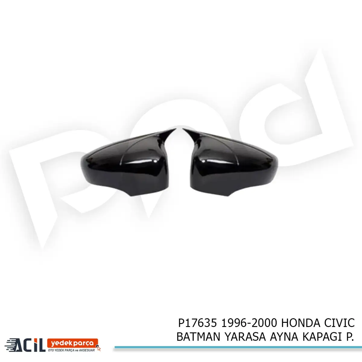 1996-2000 HONDA CIVIC BATMAN YARASA AYNA KAPAGI P.