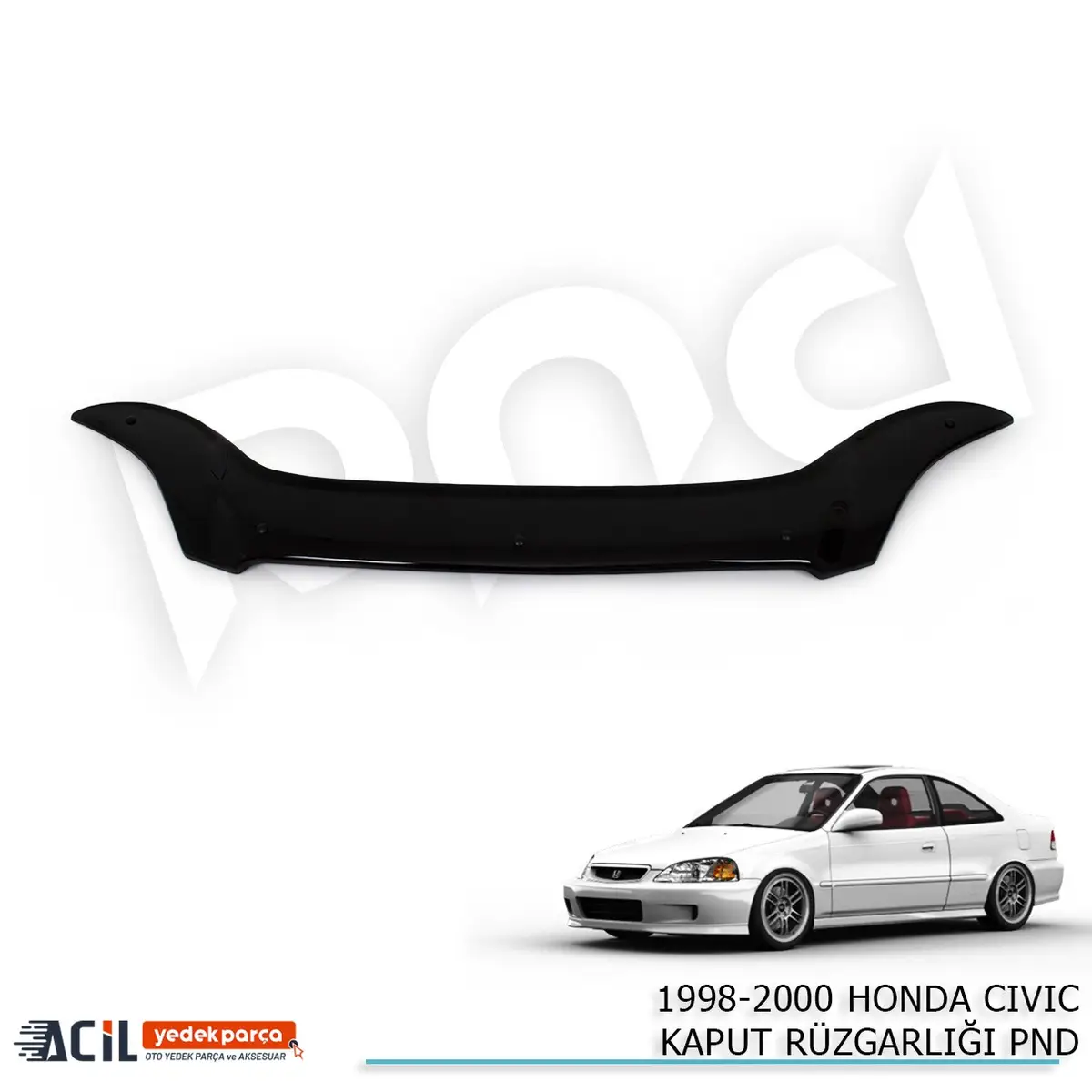 1998-2000 HONDA CIVIC KAPUT RUZGARLIGI PND