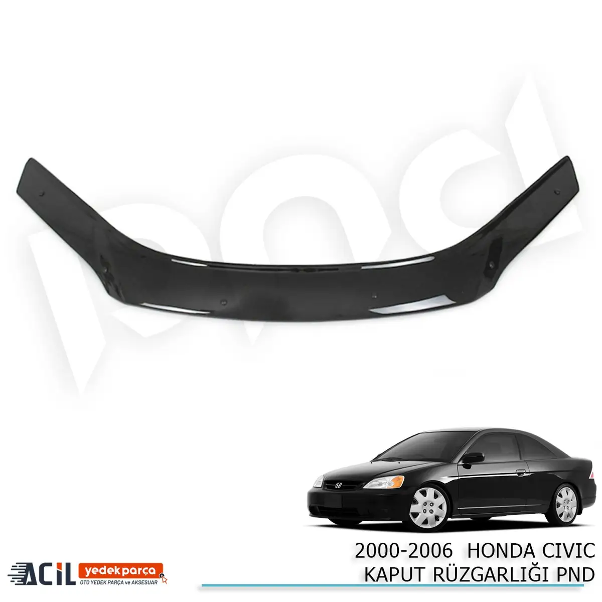 2000-2006 HONDA CIVIC KAPUT RUZGARLIGI PND