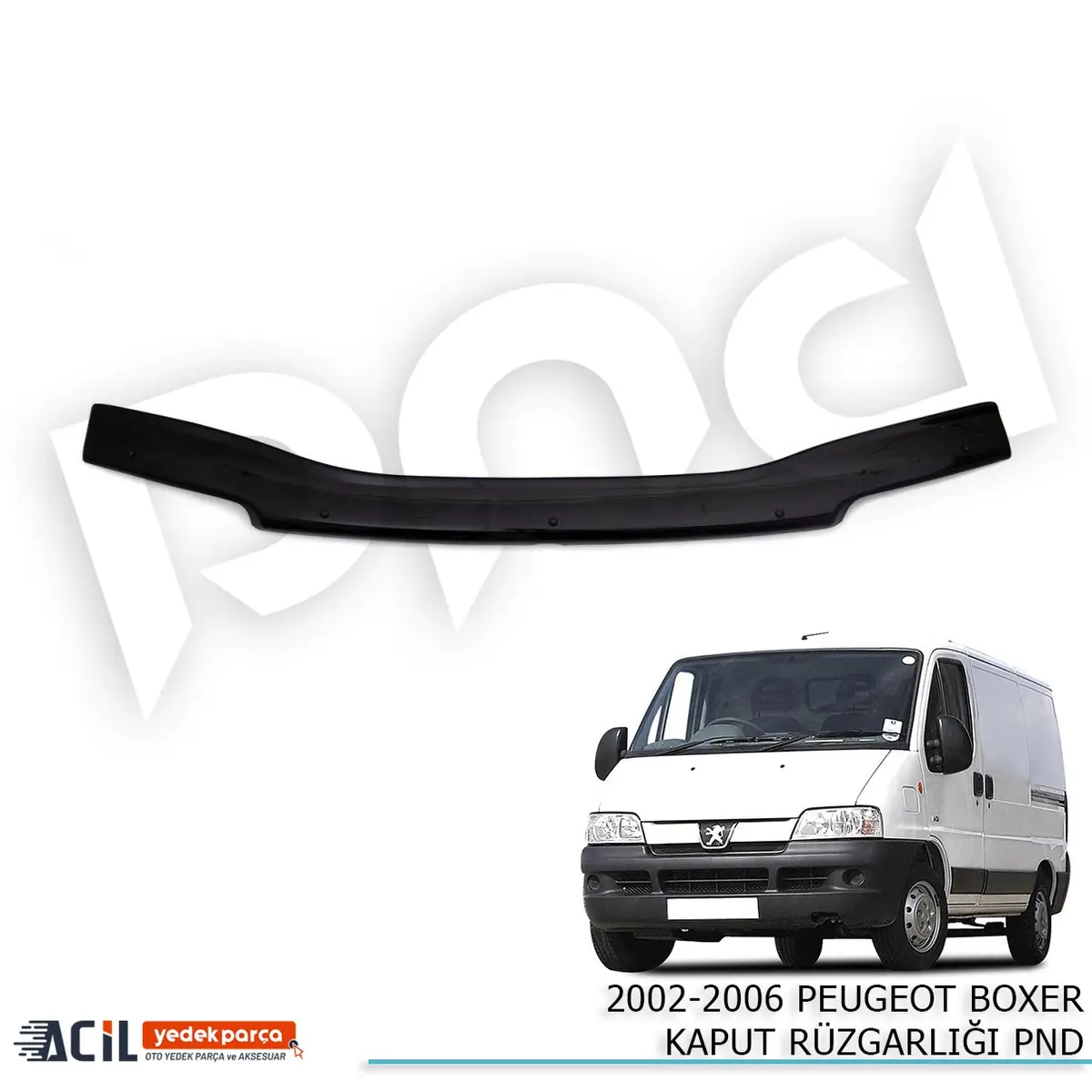 2002-2006 PEUGEOT BOXER KAPUT RUZGARLIGI PND