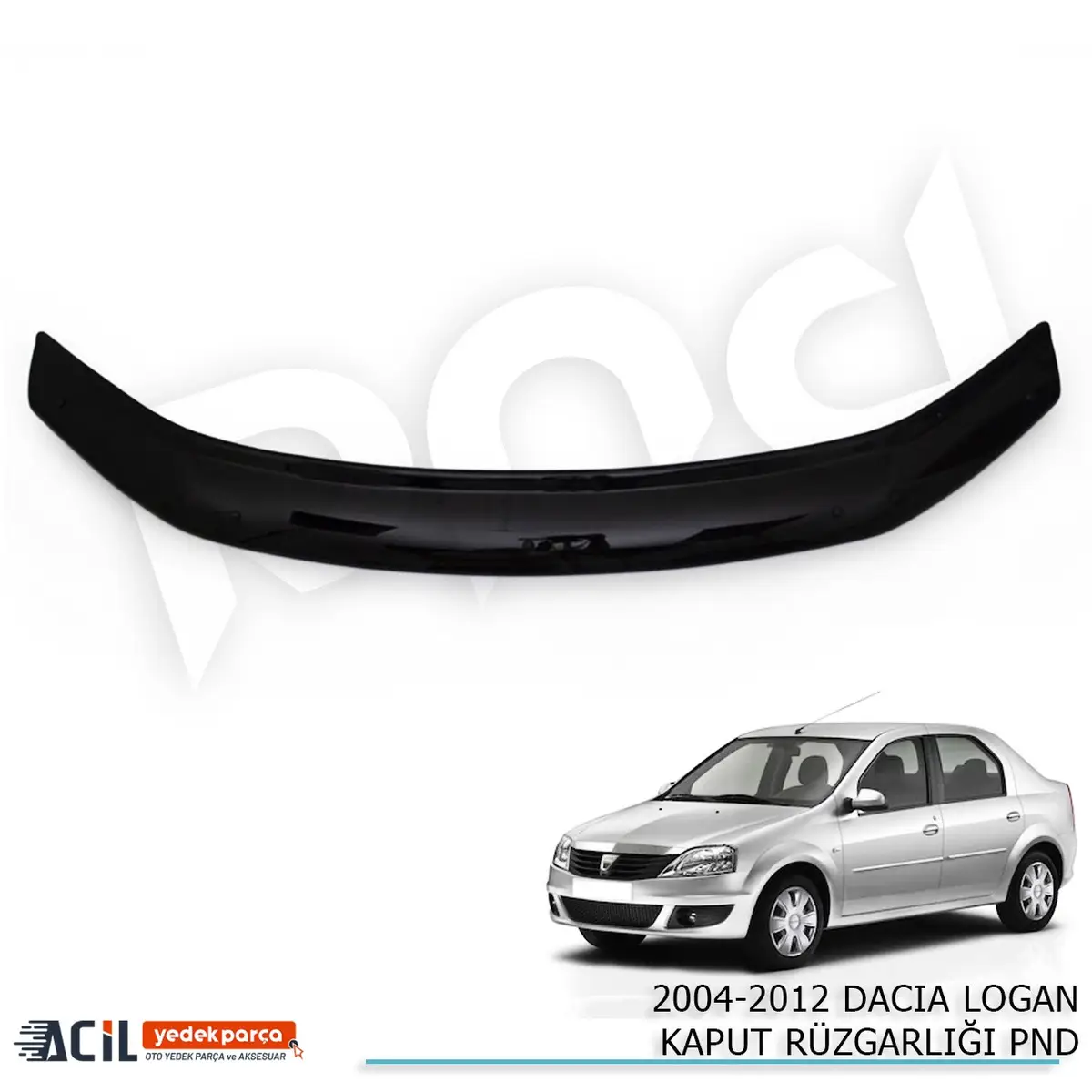 2004-2012 DACIA LOGAN KAPUT RUZGARLIGI PND