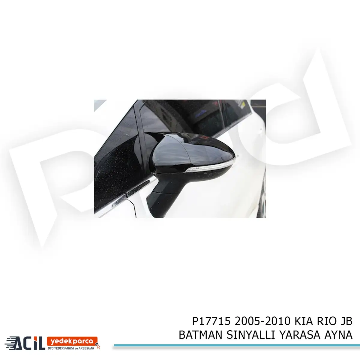 2005-2010 KIA RIO JB BATMAN SINYALLI YARASA AYNA