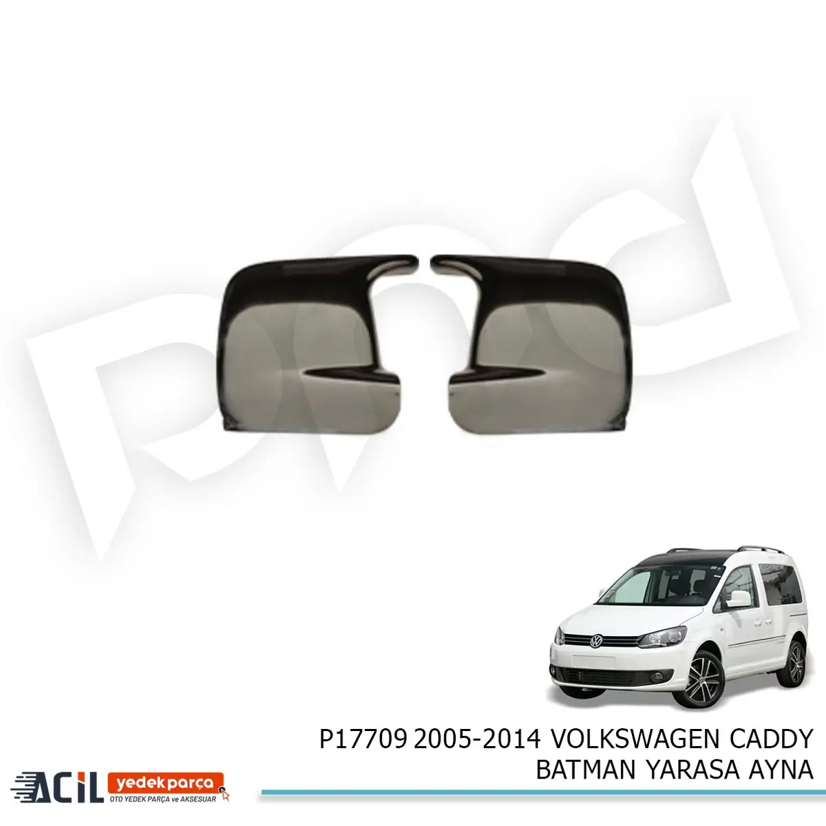 2005-2014 VOLKSWAGEN CADDY MK2 BATMAN YARASA AYNA