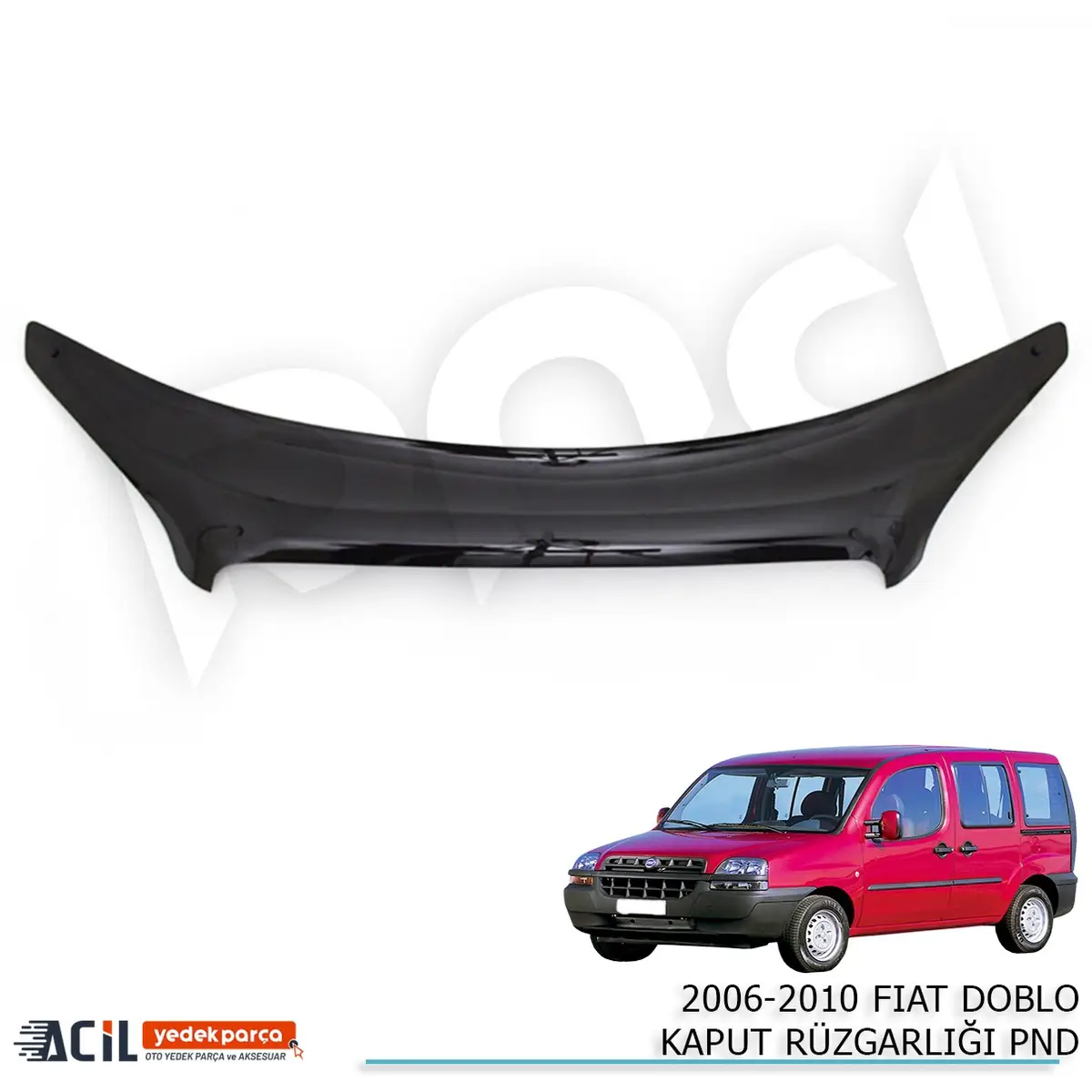 2006-2010 FIAT DOBLO KAPUT RUZGARLIGI PND