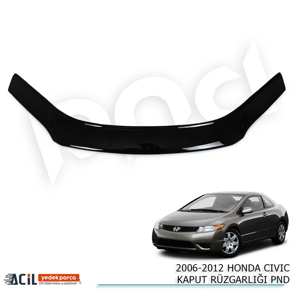 2006-2012 HONDA CIVIC KAPUT RUZGARLIGI PND