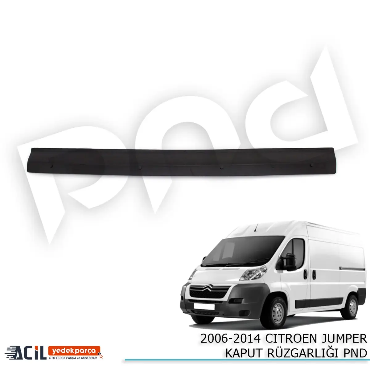 2006-2014 CITROEN JUMPER KAPUT RUZGARLIGI PND