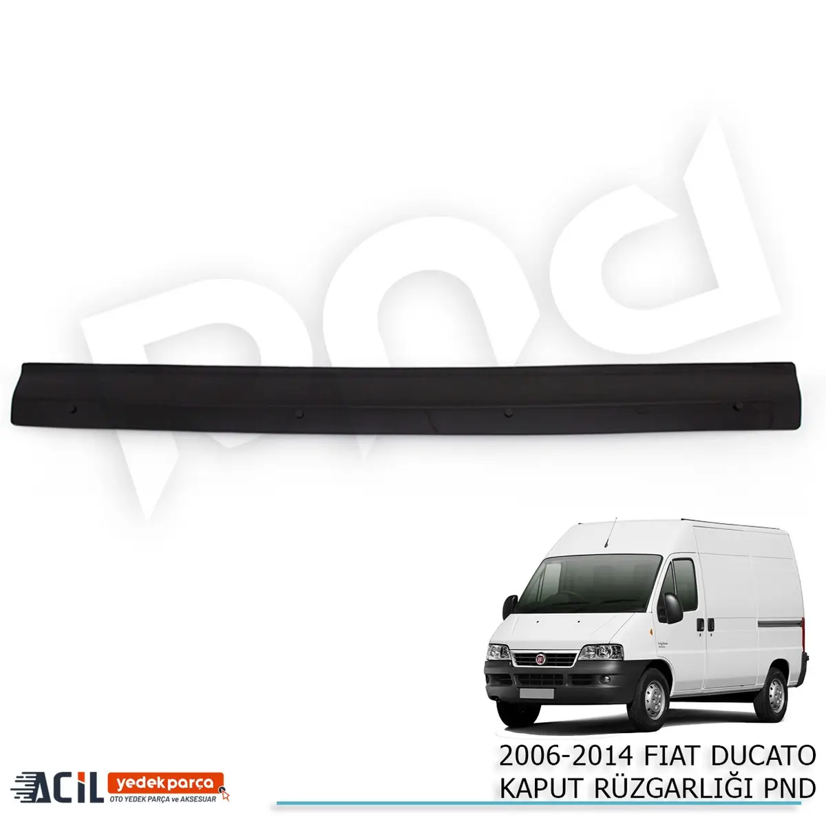 2006-2014 FIAT DUCATO KAPUT RUZGARLIGI PND