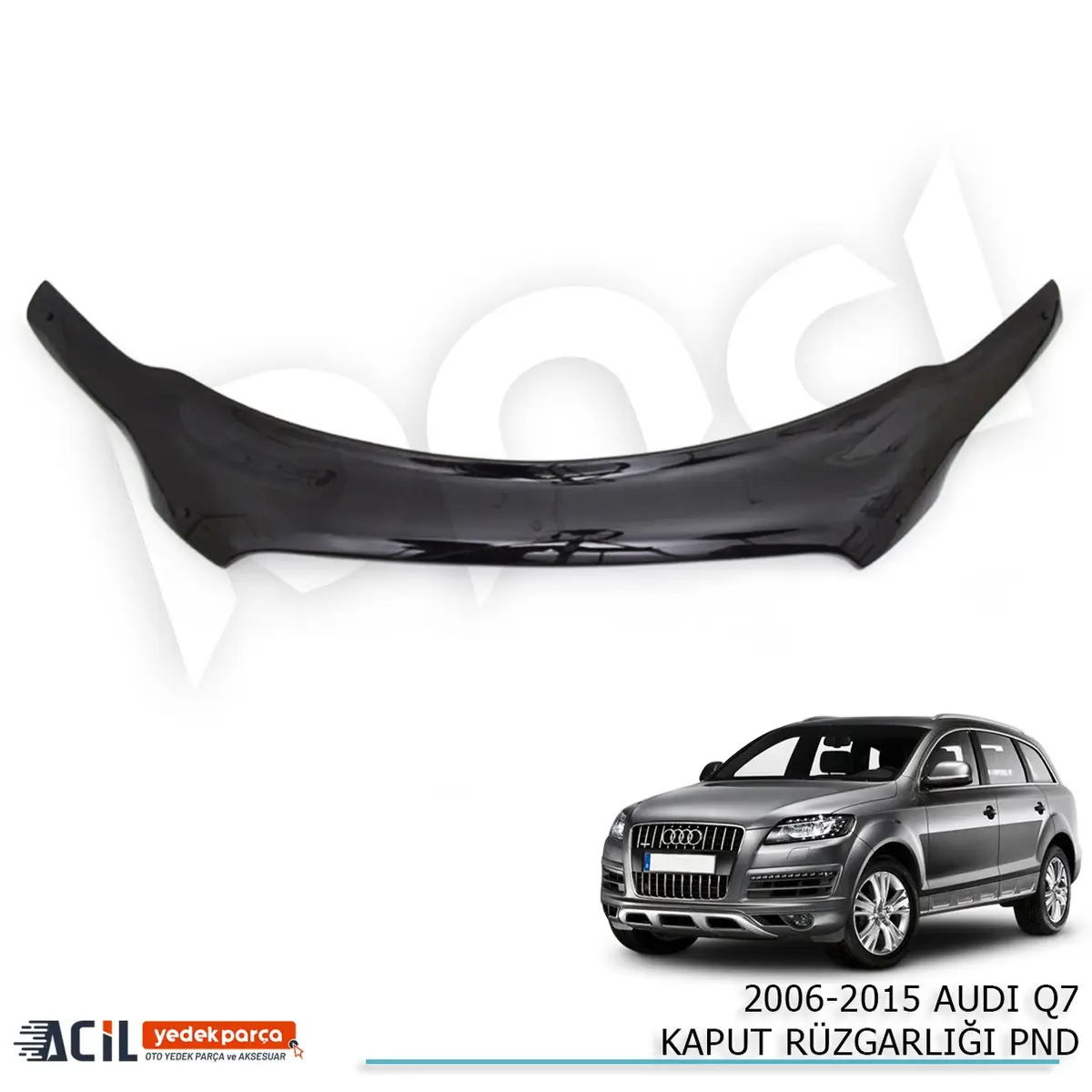 2006-2015 AUDI Q7 KAPUT RUZGARLIGI PND