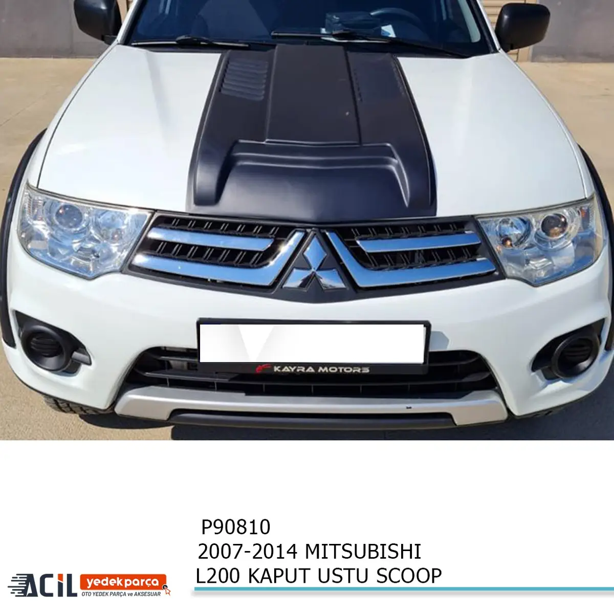 2007-2014  MITSUBISHI L200 KAPUT USTU SCOOP