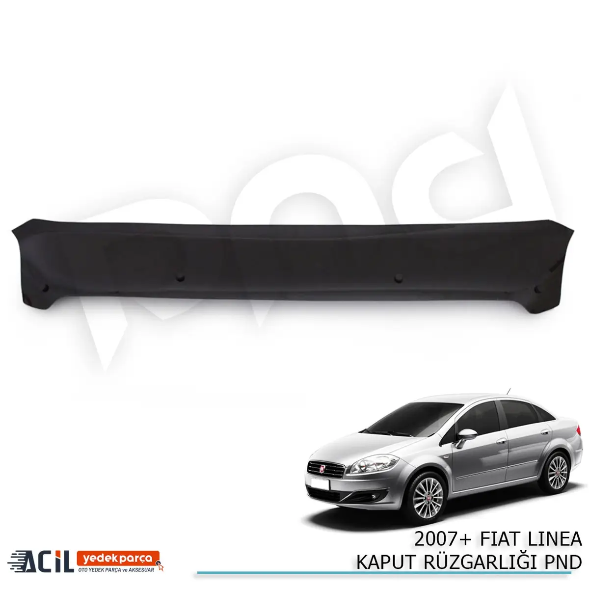 2007+ FIAT LINEA KAPUT RUZGARLIGI PND