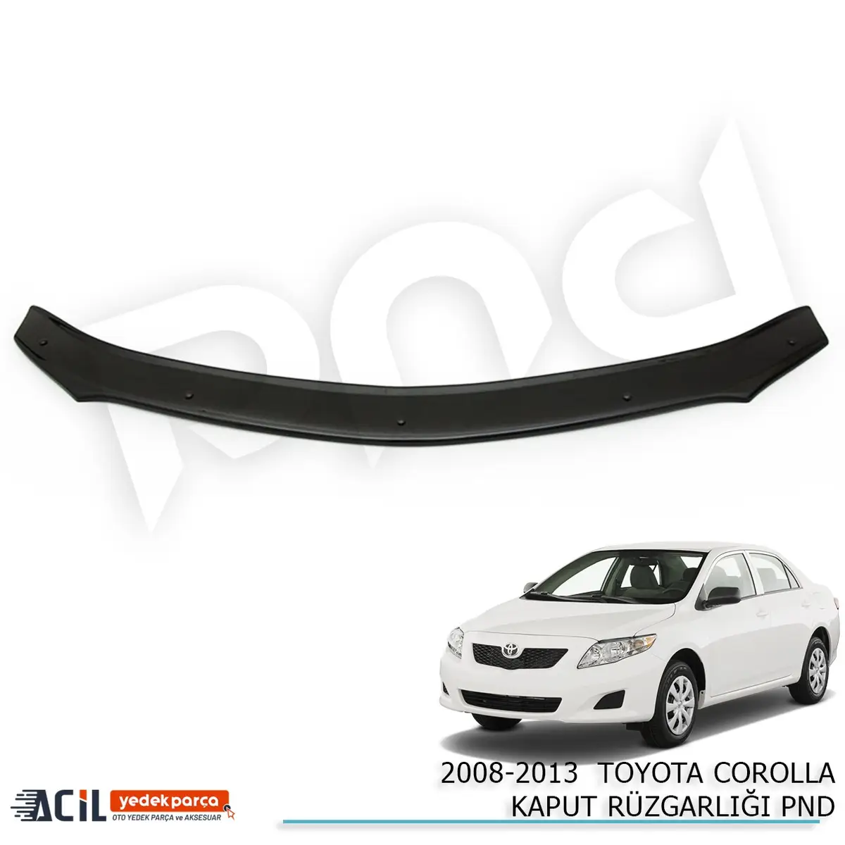 2008-2013 TOYOTA COROLLA KAPUT RUZGARLIGI PND