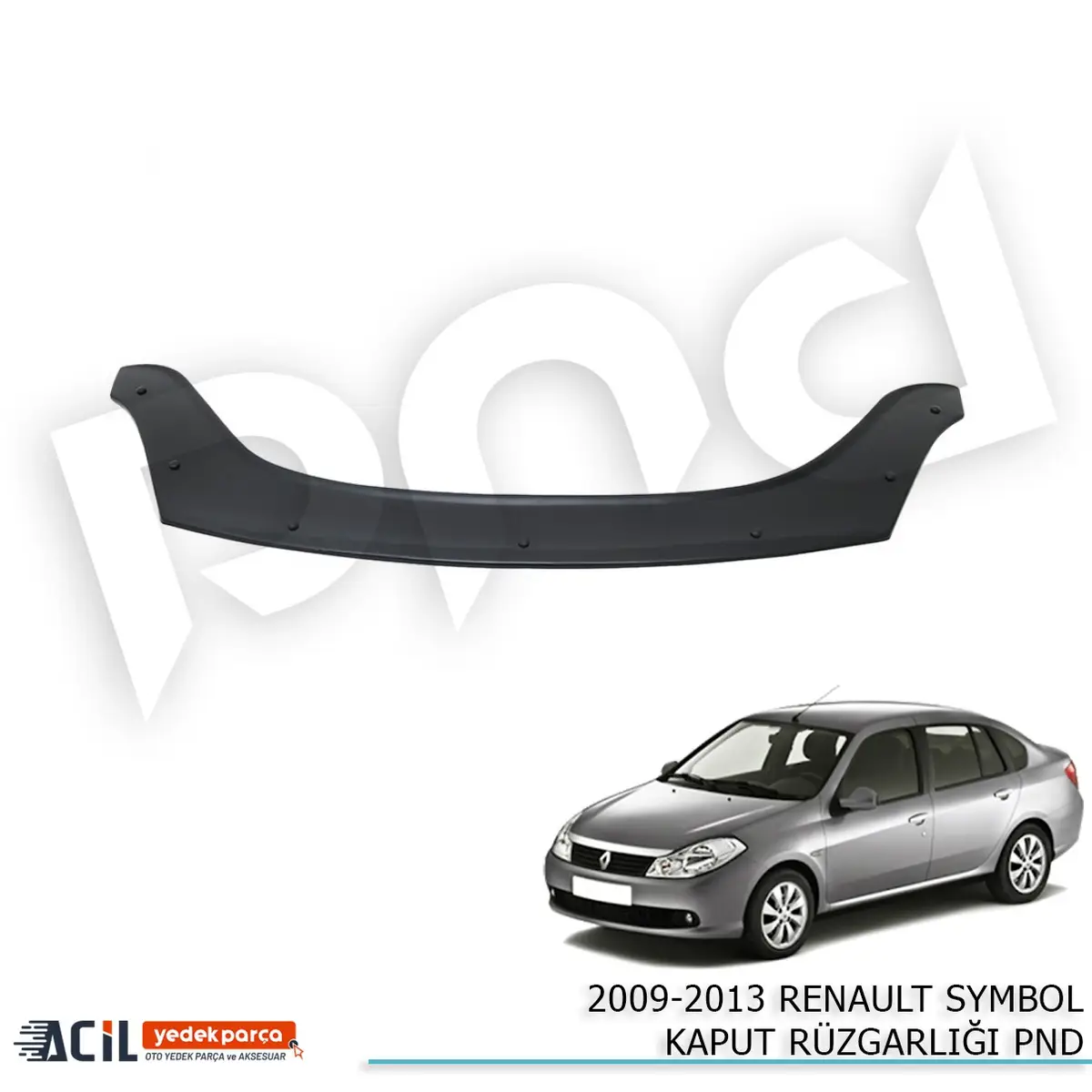 2009-2013 RENAULT SYMBOL KAPUT RUZGARLIGI PND