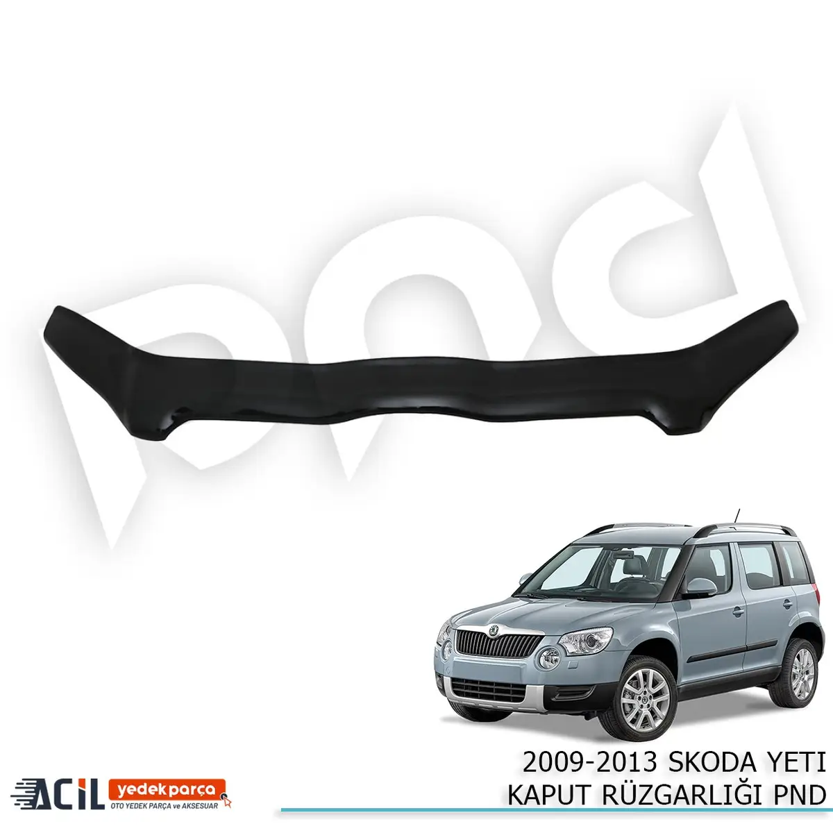 2009-2013 SKODA YETI KAPUT RUZGARLIGI PND