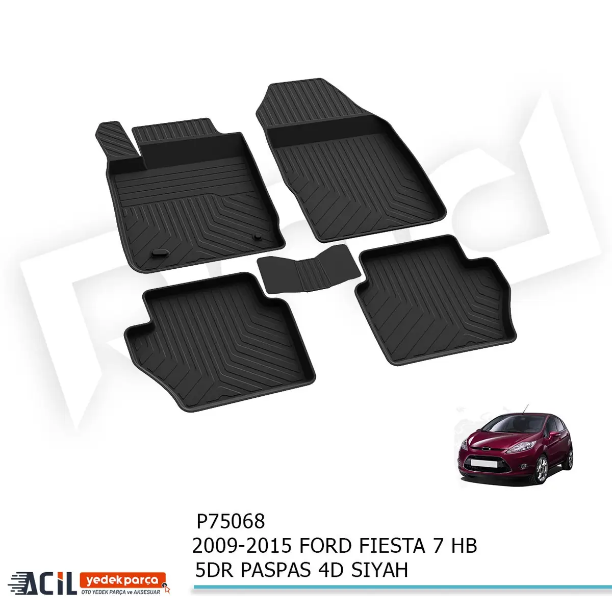 2009-2015 FORD FIESTA 7 HB 5KP PASPAS 4D SIYAH