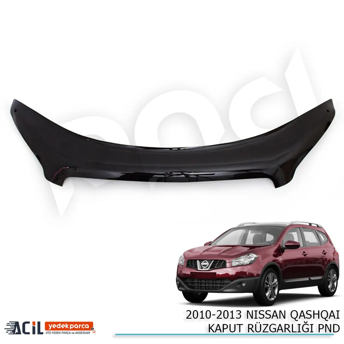 2010-2013 NISSAN QASHQAI KAPUT RUZGARLIGI PND