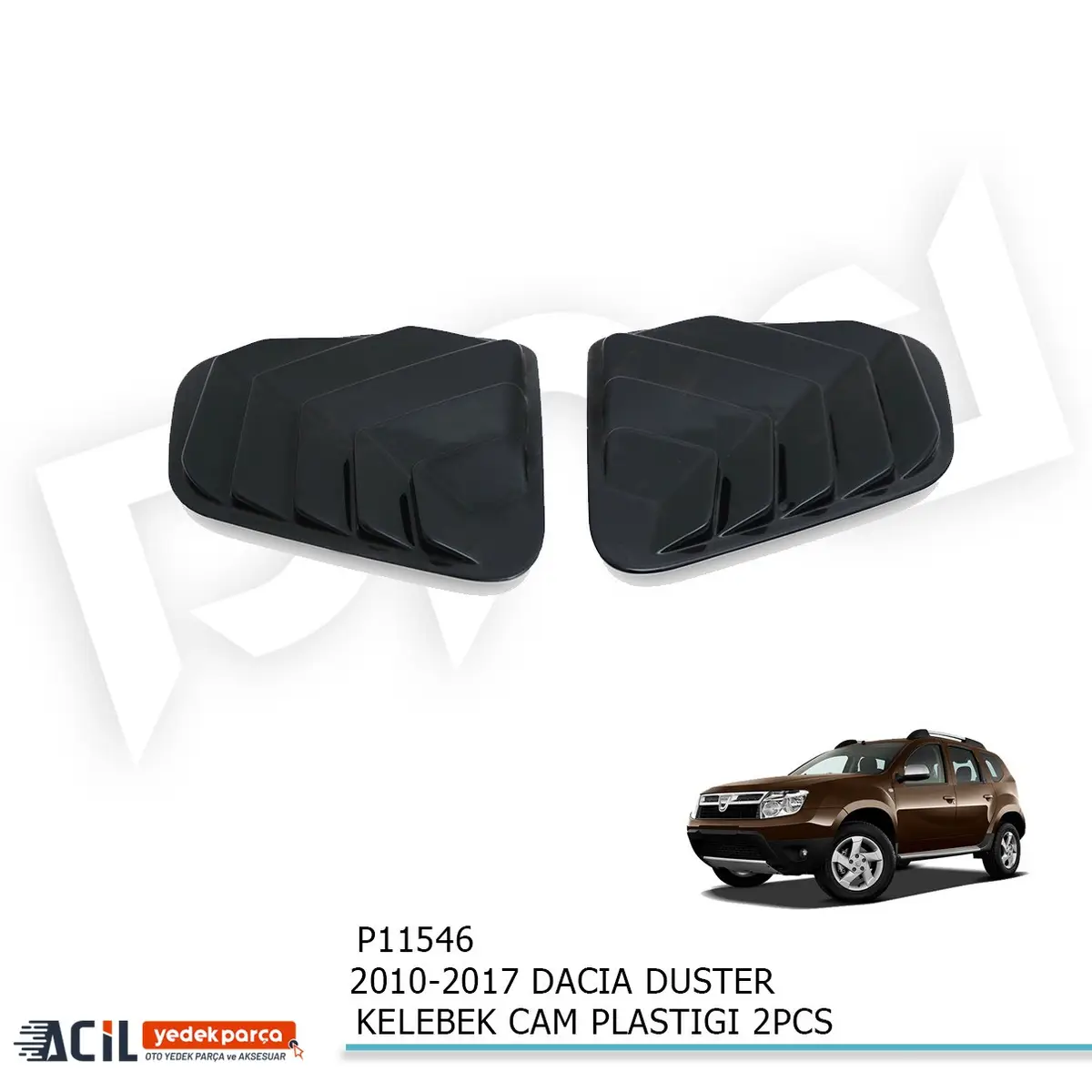 2010-2017 DACIA DUSTER KELEBEK CAM PLASTIGI 2PCS