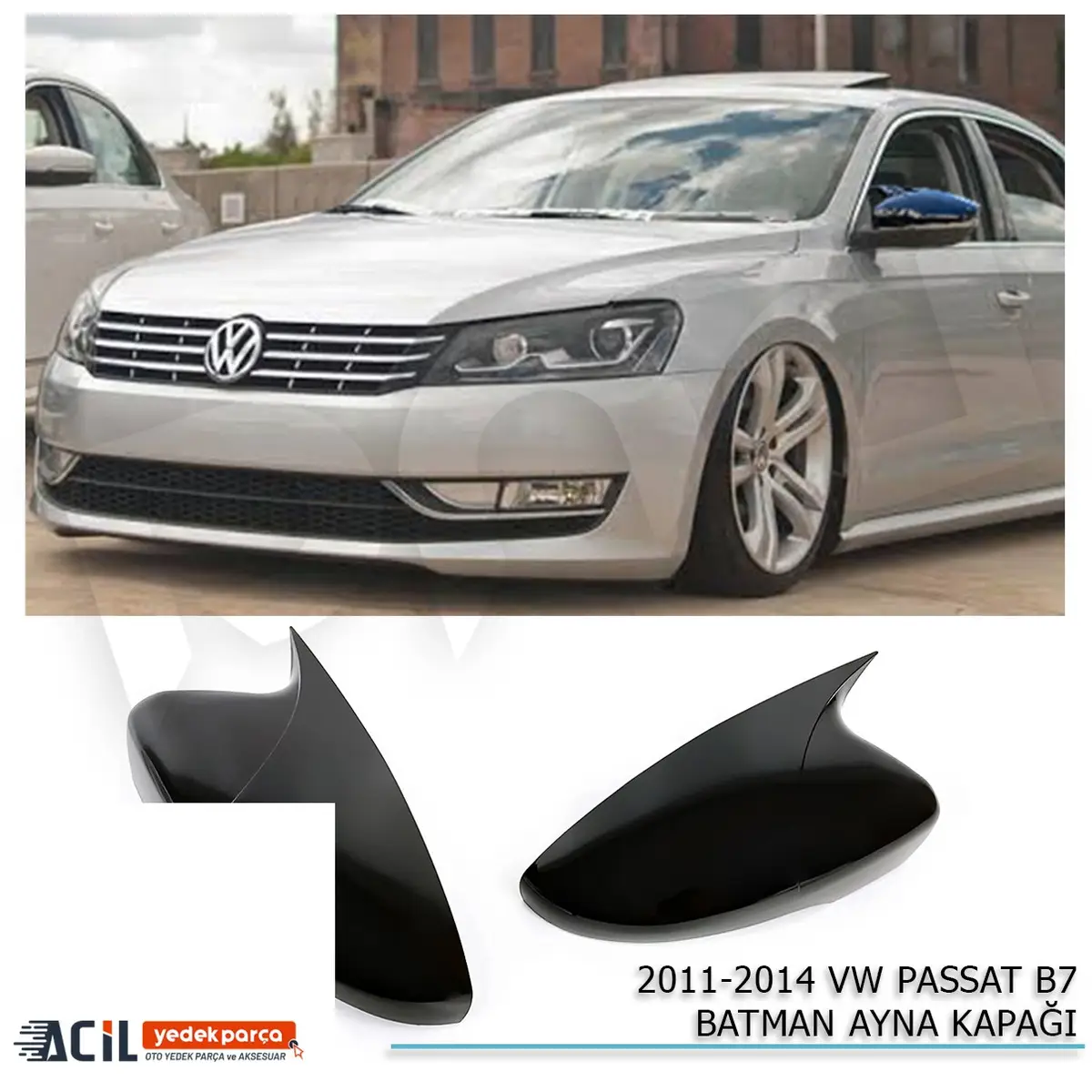 2011-2014 VOLKSWAGEN PASSAT B7 BATMAN YARASA AYNA