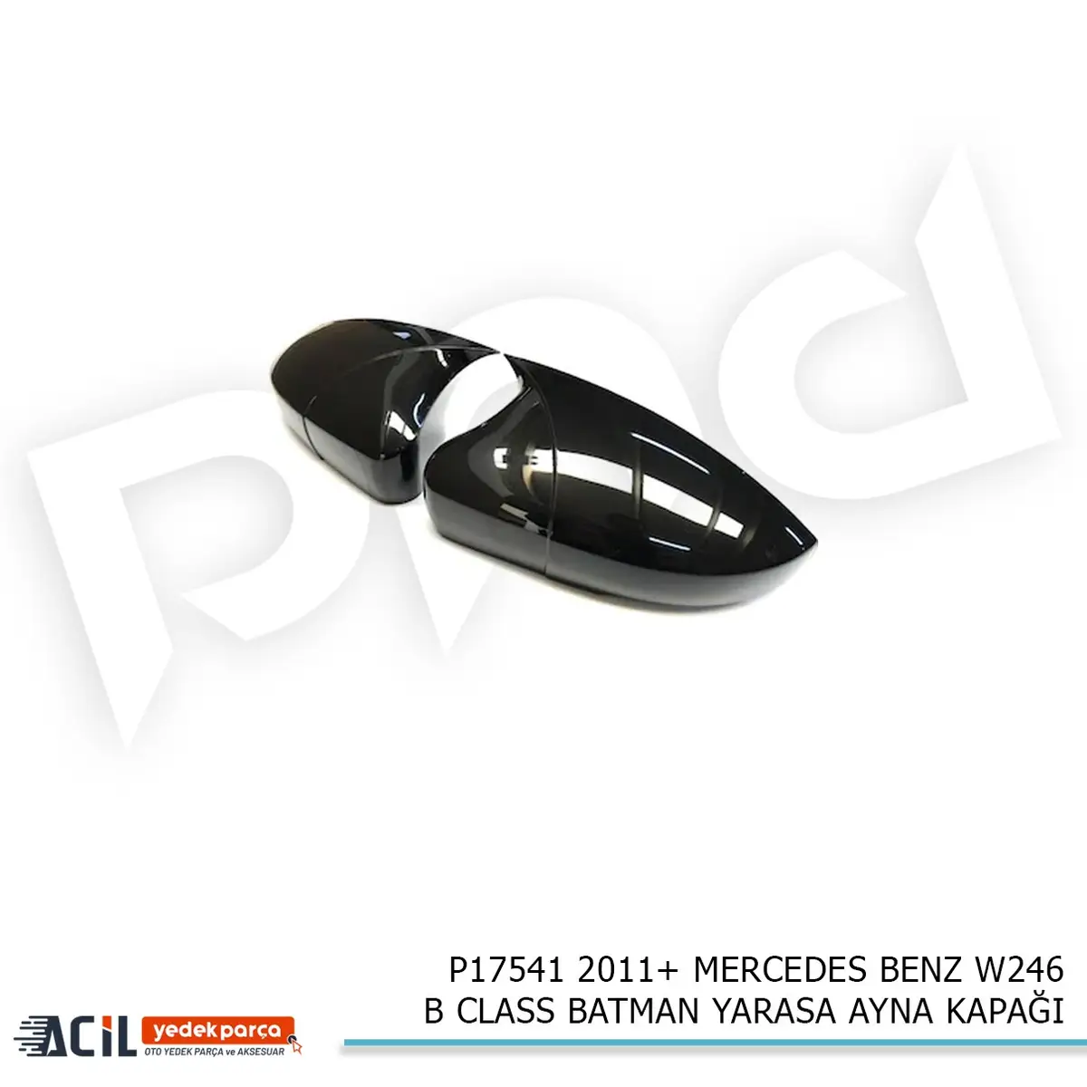 2011+ MERCEDES BENZ W246 B CLASS BATMAN YARASA AYN