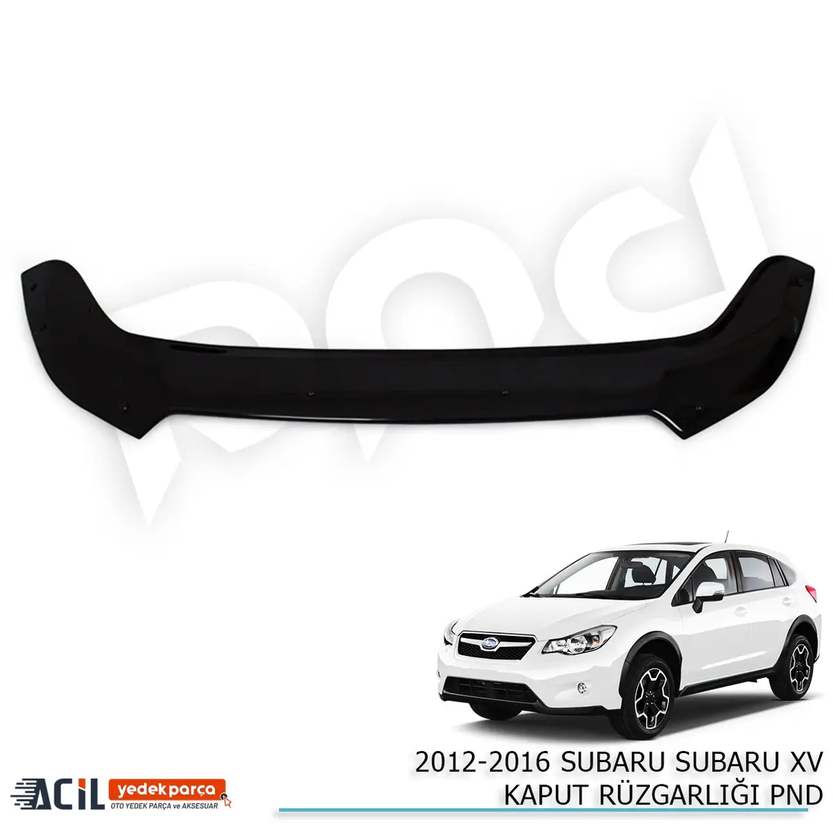 2012-2016 SUBARU SUBARU XV KAPUT RUZGARLIGI PND