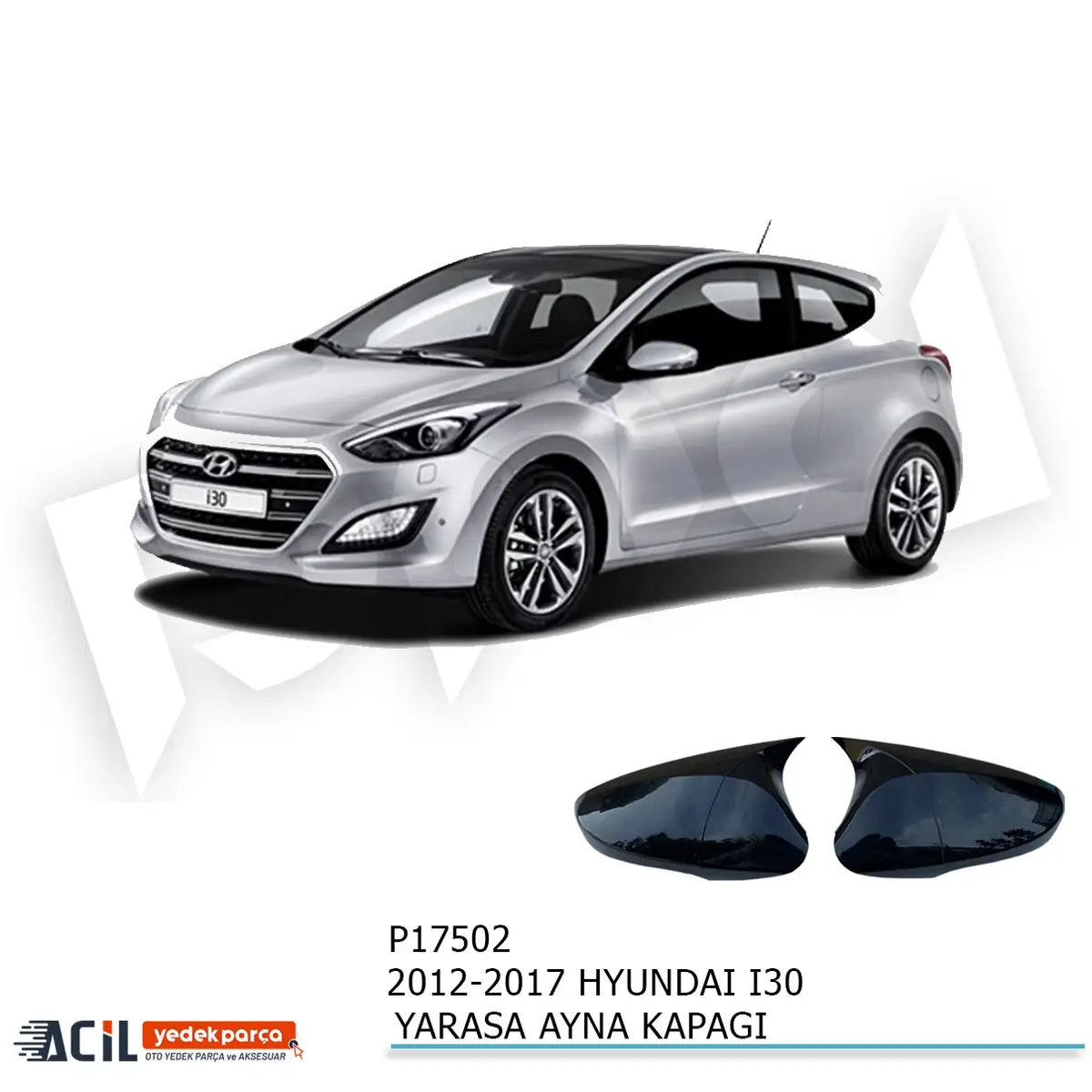 2012-2017 HYUNDAI I30 BATMAN YARASA AYNA KAPAGI P.