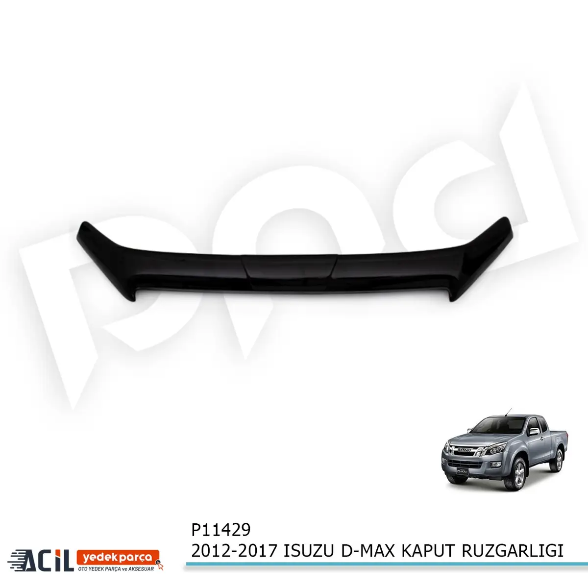 2012-2017 ISUZU D-MAX KAPUT RUZGARLIGI PND