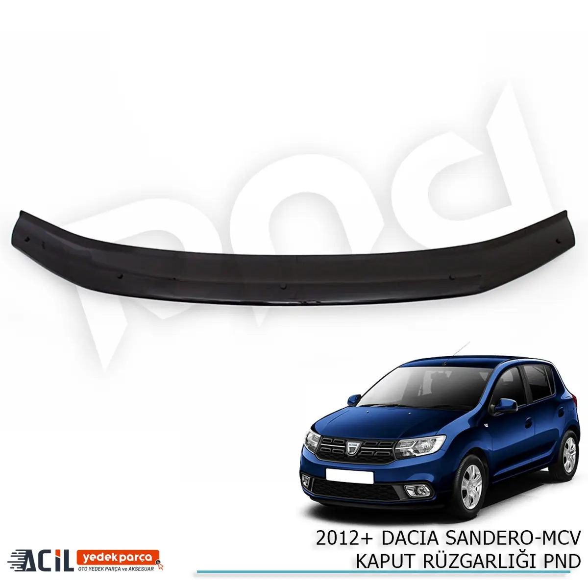 2012+ DACIA SANDERO-MCV KAPUT RUZGARLIGI PND