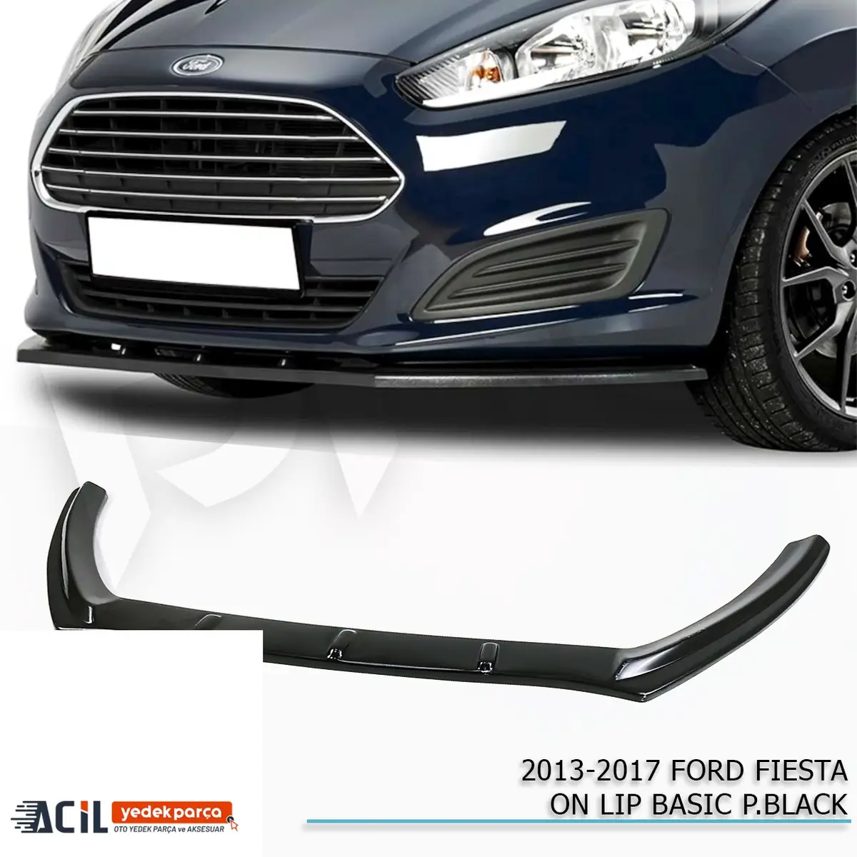 2013-2017  FORD FIESTA ON LIP BASIC, P.BLACK