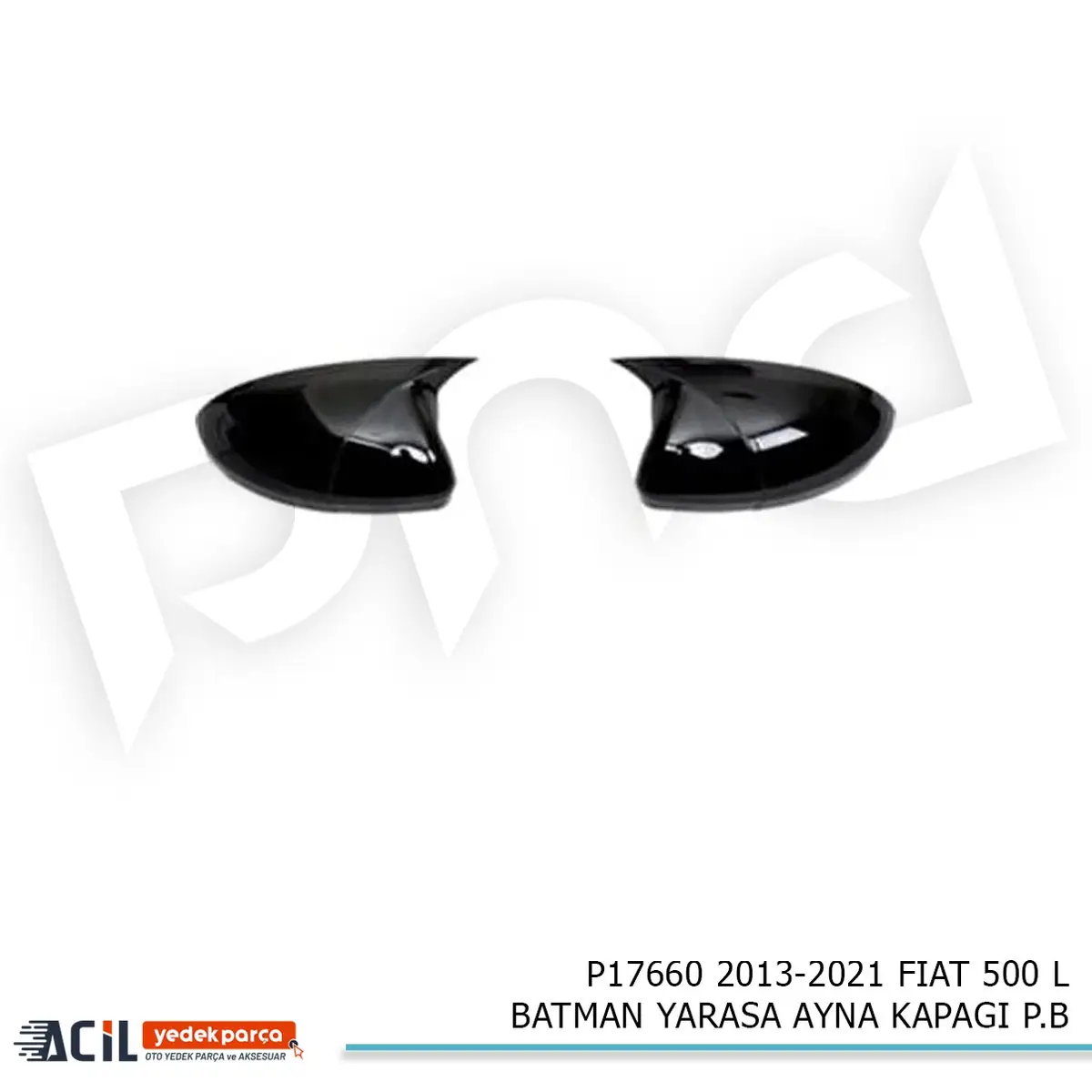 2013-2021 FIAT 500 L BATMAN YARASA AYNA KAPAGI P.B
