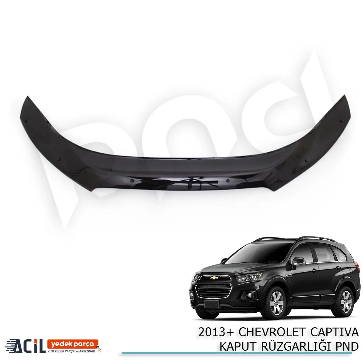 2013+ CHEVROLET CAPTIVA KAPUT RUZGARLIGI PND