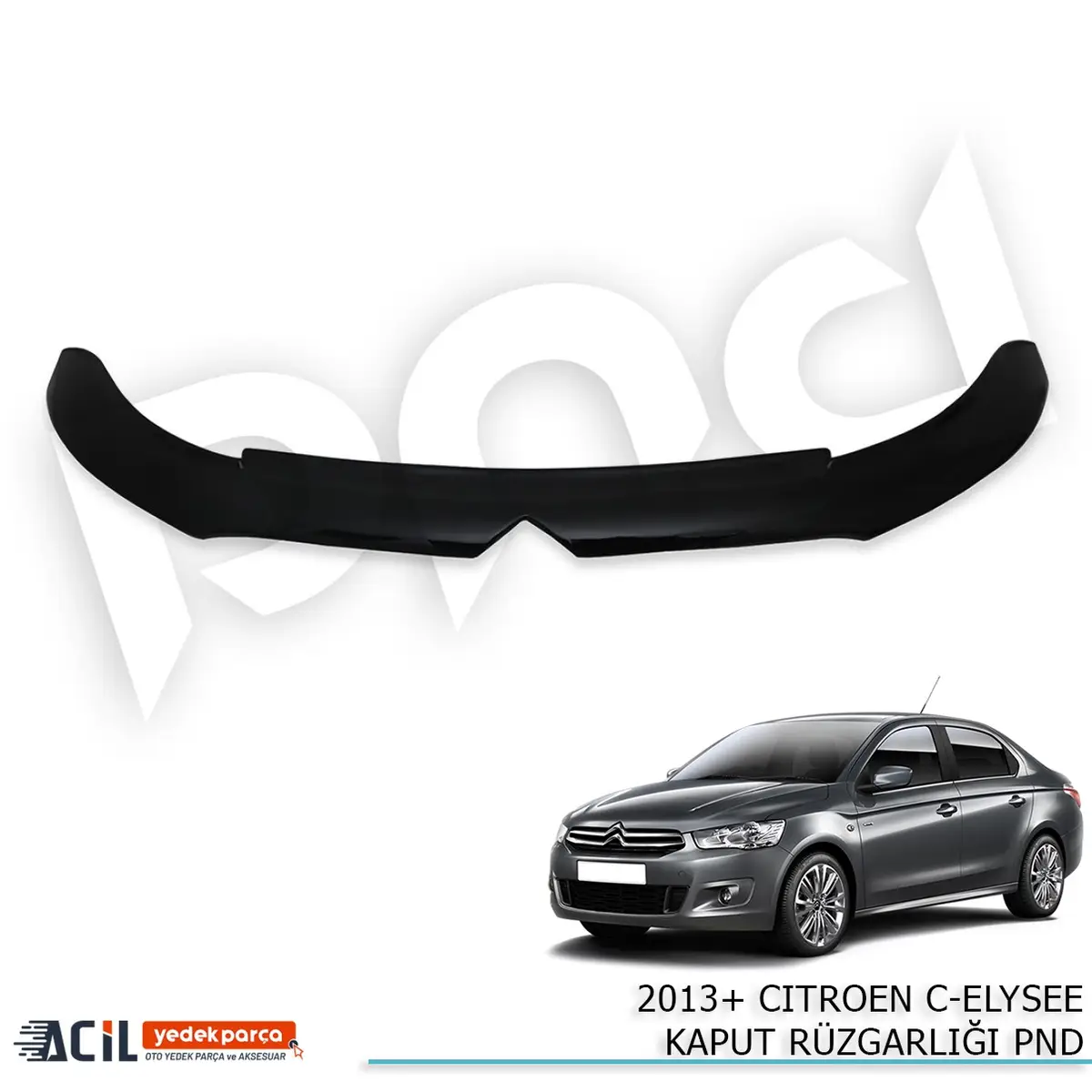 2013+ CITROEN C-ELYSEE KAPUT RUZGARLIGI PND