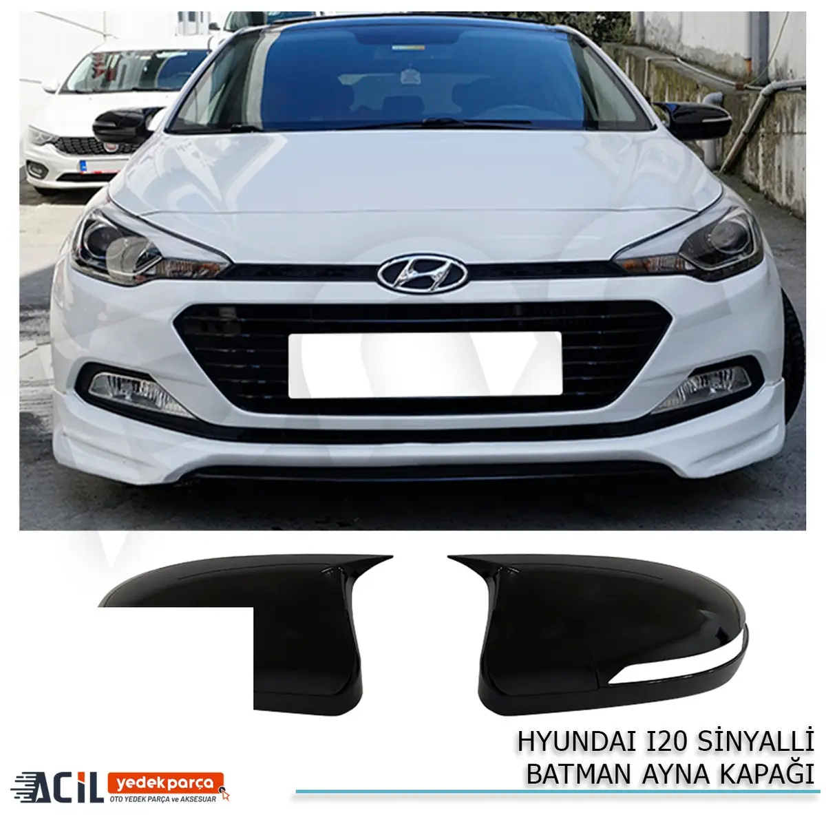 2014-2020 HYUNDAI I20 YARASA AYNA KAPAGI SINYALLI