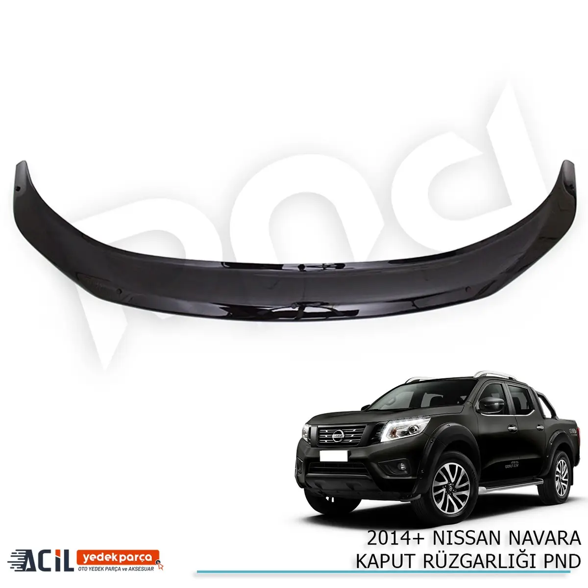 2014+ NISSAN NAVARA KAPUT RUZGARLIGI PND