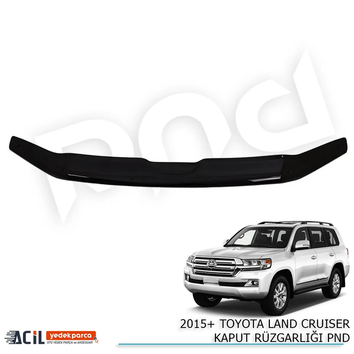 2015+ TOYOTA LAND CRUISER KAPUT RUZGARLIGI PND