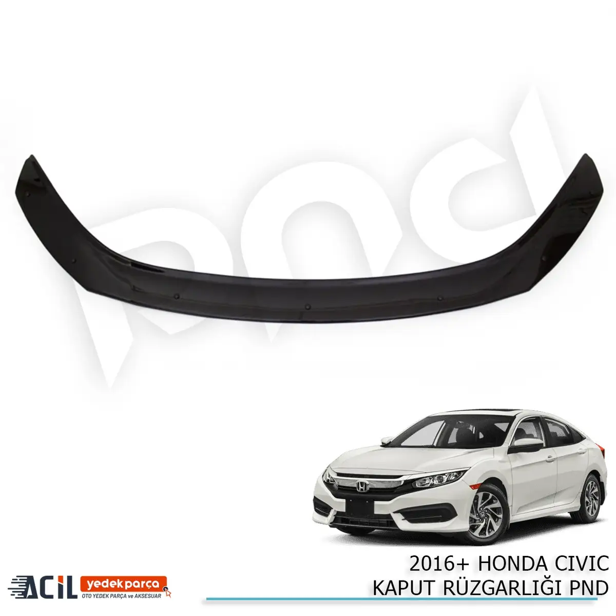 2016+ HONDA CIVIC KAPUT RUZGARLIGI PND