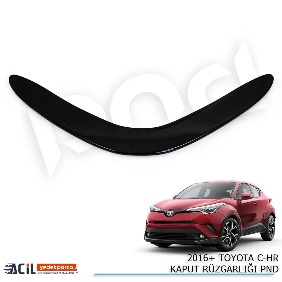 2016+ TOYOTA C-HR KAPUT RUZGARLIGI PND
