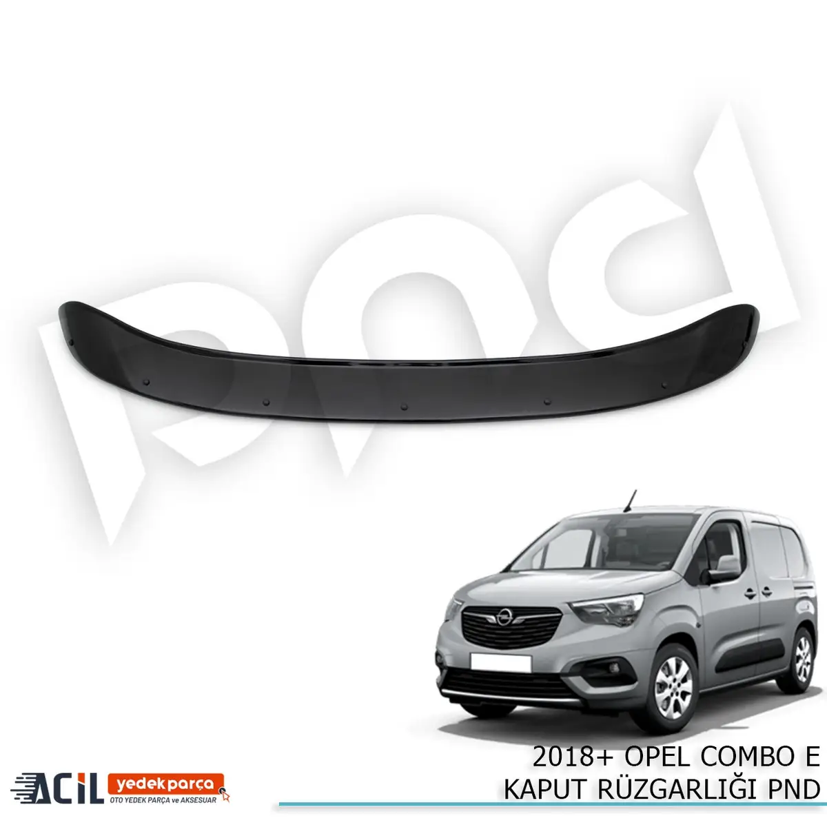 2018+ OPEL COMBO E KAPUT RUZGARLIGI PND