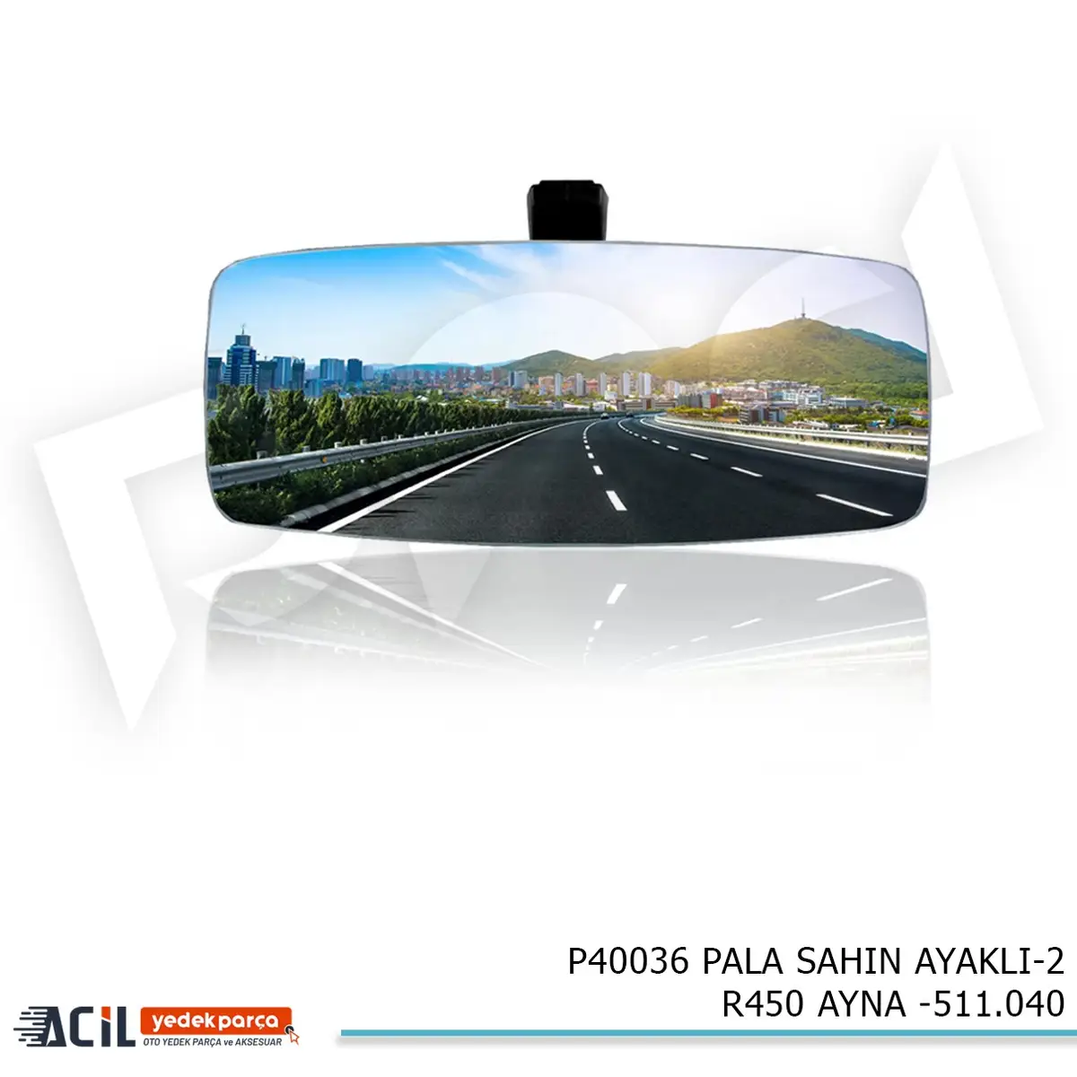 PALA SAHIN AYAKLI-2 R450 AYNA -511.040